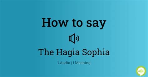 How do you pronounce Hagia Sophia in Greek?