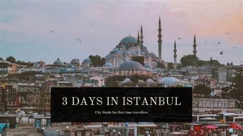 Is 3 days in Istanbul enough?