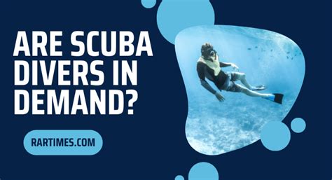 Are scuba divers in high demand?