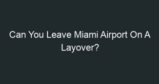 Can I leave Miami airport on a layover?